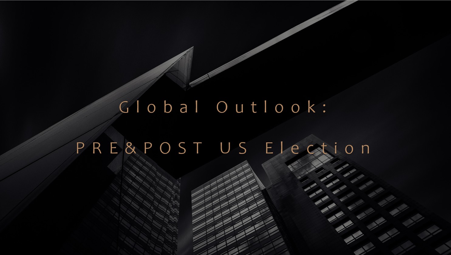 Global Outlook: PRE & POST US Election